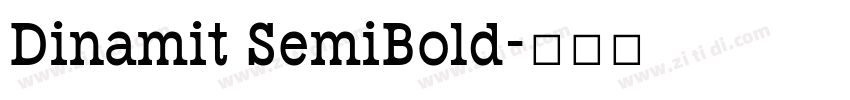 Dinamit SemiBold字体转换 Dinamit SemiBold字体转换